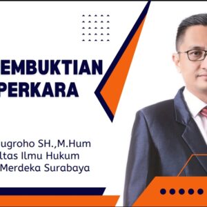 Teori-teori Pembuktian Dalam Perkara Pidana Menurut Ahli Pidana Bastianto Nugroho