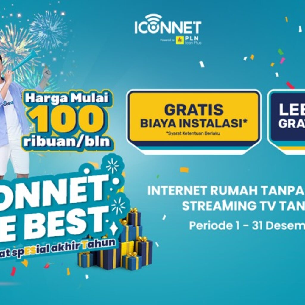 ICONNET Tawarkan Promo Akhir Tahun: Internet Tanpa Batas Mulai Rp100 Ribuan, Instalasi Gratis dan Hemat hingga 7 Bulan