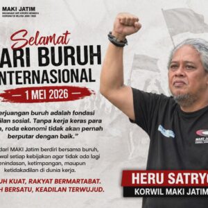 May Day 2026 Jadi Momentum, MAKI Jatim Tegaskan Dukungan untuk Buruh